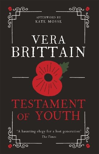 Testament of Youth: An unforgettable true story of love and loss in World War I