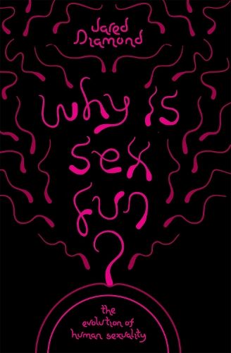 Why Is Sex Fun?: The Evolution of Human Sexuality