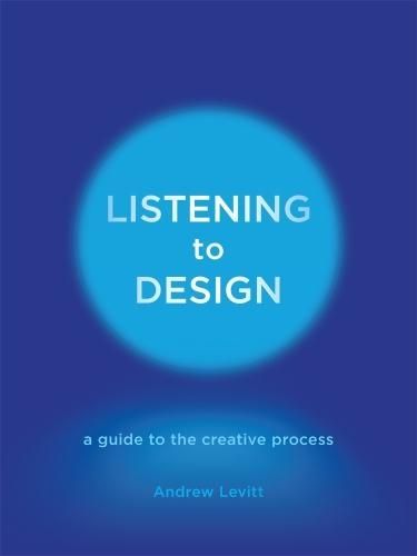 Listening to Design: A Guide to the Creative Process