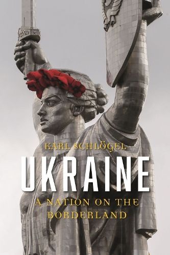 Ukraine: A Nation on the Borderland