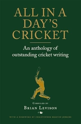 All in a Day's Cricket: An Anthology of Oustanding Cricket Writing