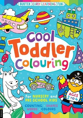 Cool Toddler Colouring: For Nursery and Pre-School Kids