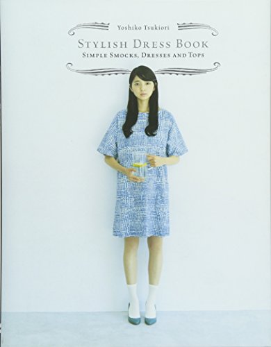 Stylish Dress Book: Simple Smocks, Dresses and Tops