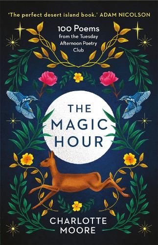 The Magic Hour: 100 Poems from the Tuesday Afternoon Poetry Club