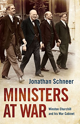 Ministers at War: Winston Churchill and his War Cabinet