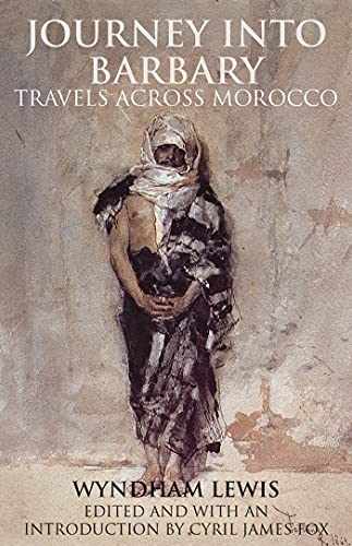 Journey into Barbary: Travels across Morocco