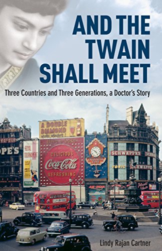 And the Twain Shall Meet: Three Countries and Three Generations, A Doctor's Story