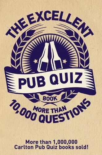 The Excellent Pub Quiz Book: More than 10,000 Questions