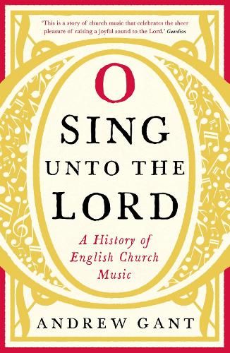 O Sing unto the Lord: A History of English Church Music