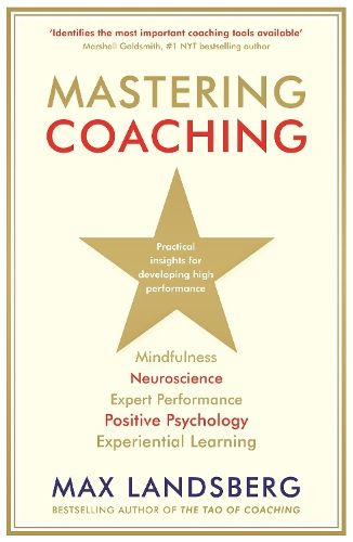 Mastering Coaching: Practical insights for developing high performance