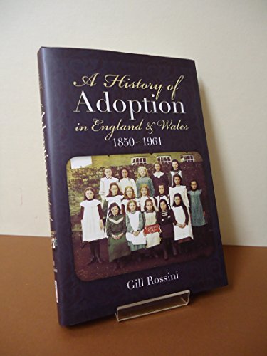 History of Adoption in England and Wales (1850-1961)