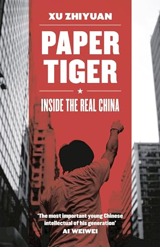 Paper Tiger: Inside the Real China