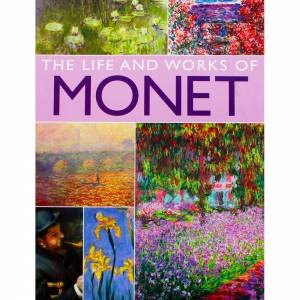 The Life and Work of Monet
