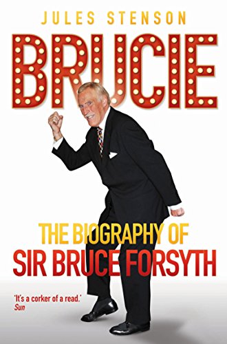Brucie: A Celebration of the Life of Sir Bruce Forsyth 1928 - 2017