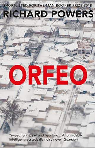 Orfeo: From the Booker Prize-shortlisted author of BEWILDERMENT