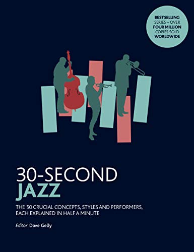 30-Second Jazz: The 50 most fundamental concepts in physics, each explained in half a minute