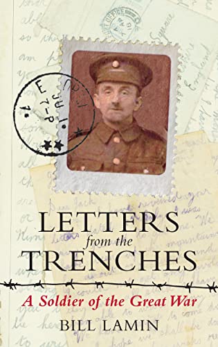 Letters From The Trenches: A Soldier of the Great War