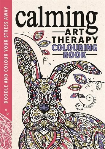 Art Therapy: A Calming Colouring Book