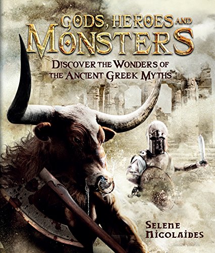 Gods, Heroes and Monsters: Discover the wonders of the mysterious Greek myths