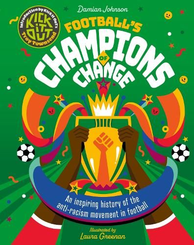 Football's Champions of Change: SHORTLISTED for the Charles Tyrwhitt Children's Sports Book of the Year 2024