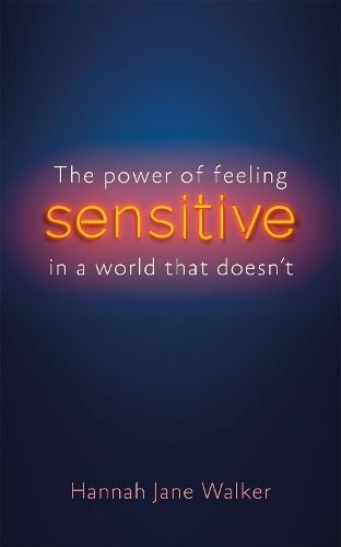 Sensitive: The Hidden Strength of Sensitivity & Empathy