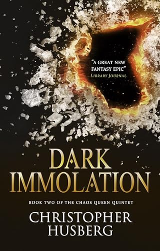 Dark Immolation: Book Two of the Chaos Queen Quintet