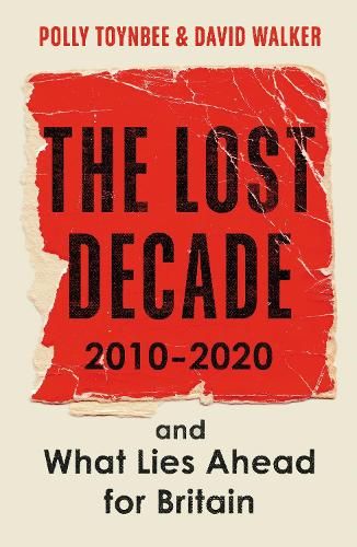 The Lost Decade: 2010-2020, and What Lies Ahead for Britain