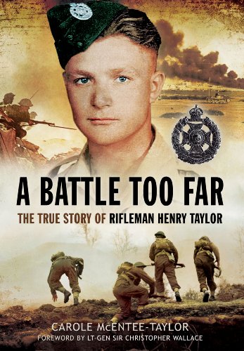 Battle Too Far: The True Story of Rifleman Henry Taylor