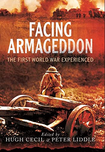 Facing Armageddon: The First World War Experienced