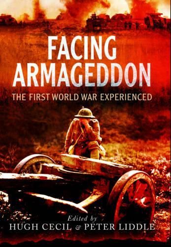 Facing Armageddon: The First World War Experienced