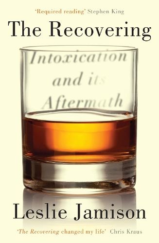 The Recovering: Intoxication and its Aftermath