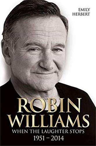 Robin Williams - When the Laughter Stops 1951-2014