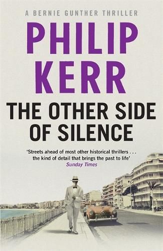 The Other Side of Silence: Bernie Gunther Thriller 11