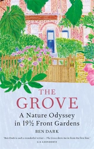 The Grove: A Nature Odyssey in 19 1/2 Front Gardens
