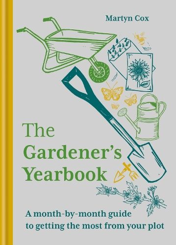 The Gardener's Yearbook: A month-by-month guide to getting the most out of your plot