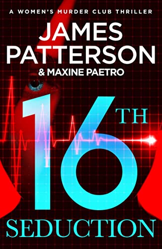 16th Seduction: A heart-stopping disease - or something more sinister? (Women's Murder Club 16)