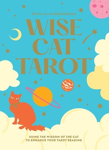 Wise Cat Tarot: Using the Wisdom of the Cat to Enhance Your Tarot Reading