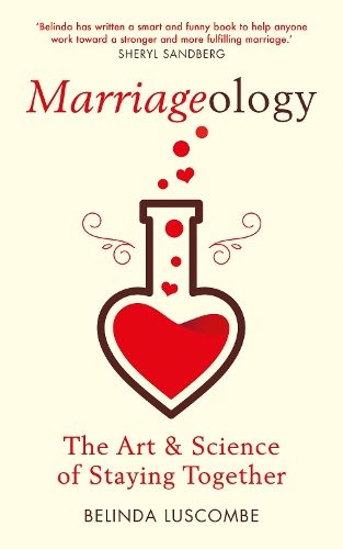 Marriageology: The Art and Science of Staying Together
