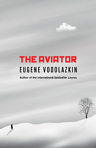 The Aviator: From the award-winning author of Laurus