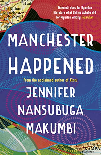 Manchester Happened: From the winner of the Jhalak Prize, 2021