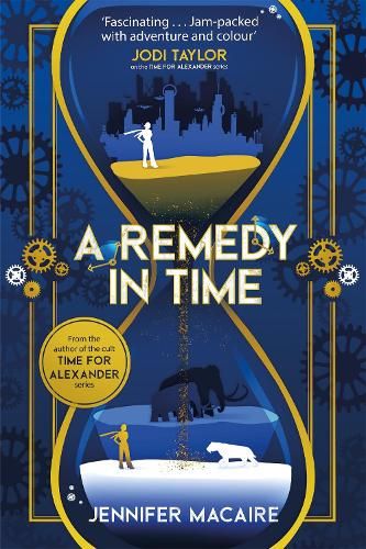 A Remedy In Time: Your FAVOURITE new timeslip story, from the author of the cult classic TIME FOR ALEXANDER series