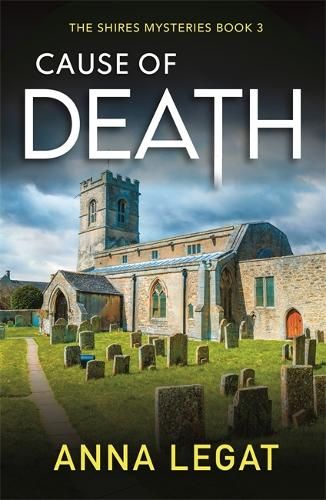 Cause of Death: The Shires Mysteries 3: A gripping and unputdownable English cosy mystery