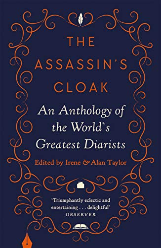 The Assassin's Cloak: An Anthology of the World's Greatest Diarists