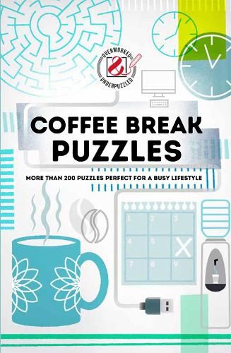 Coffee Break Puzzles: More than 200 puzzles perfect for a busy lifestyle