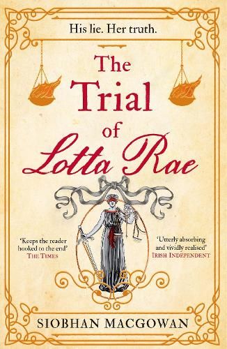 The Trial of Lotta Rae: The unputdownable historical novel