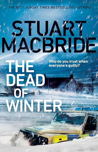 The Dead of Winter: The chilling new thriller from the No. 1 Sunday Times bestselling author of the Logan McRae series