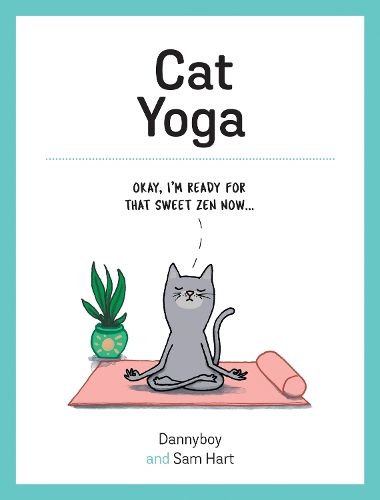 Cat Yoga: Purrfect Poses for Flexible Felines