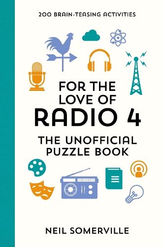 For the Love of Radio 4 - The Unofficial Puzzle Book: 200 Brain-Teasing Activities, from Crosswords to Quizzes