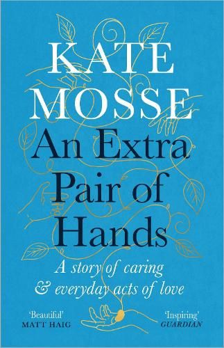 An Extra Pair of Hands: A story of caring and everyday acts of love