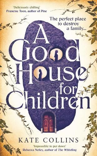 A Good House for Children: Longlisted for the Authors' Club Best First Novel Award